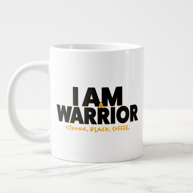 I AM A Warrior- Strong. Black.  Coffee. Jumbo Mug (Left)
