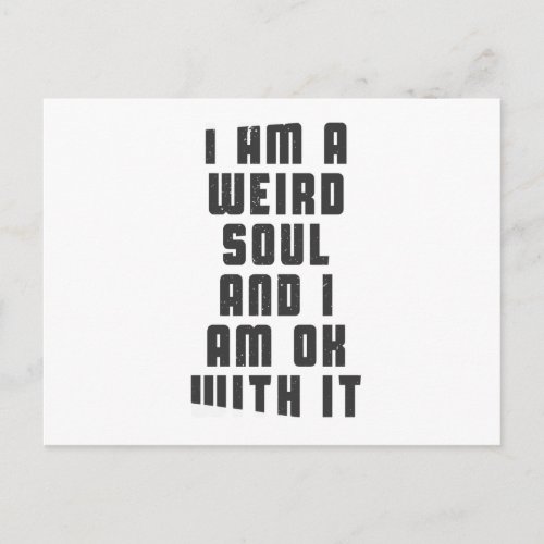 I am a weird soul and I am ok with it Postcard