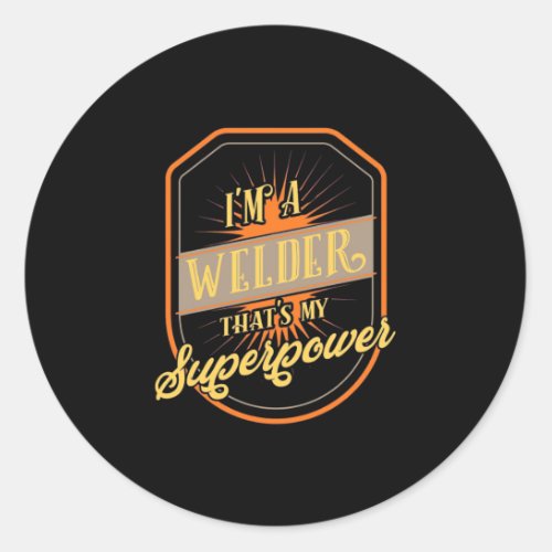 I Am A Welder Classic Round Sticker