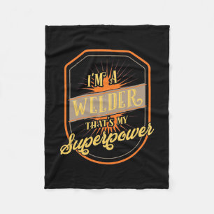I Am A Welder Fleece Blanket