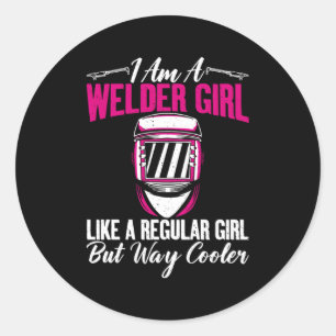 I Am A Welder Like A Regular But Way Er Welder Classic Round Sticker