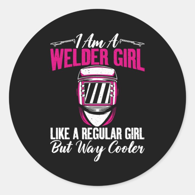 I Am A Welder Like A Regular But Way Er Welder Classic Round Sticker (Front)