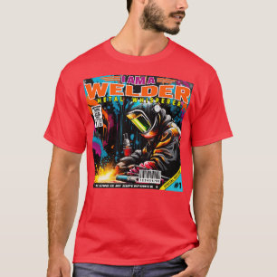 I Am A Welder Metal Whisperer T-Shirt