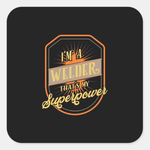 I Am A Welder Square Sticker