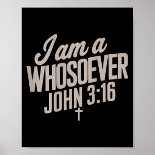 I Am A Whosoever Christian Jesus Teen Toddler God Poster