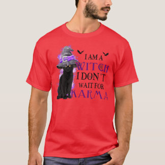 I Am A Witch I Don't Wait For Karma Halloween Cat T-Shirt