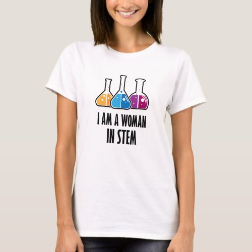 I Am A Woman In STEM T_Shirt