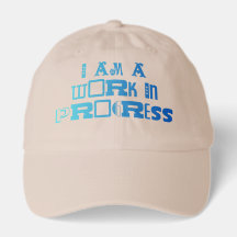 I am a Work in Progress
