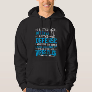 I am a Wrestler Offense Defense Wrestling Fighter Hoodie