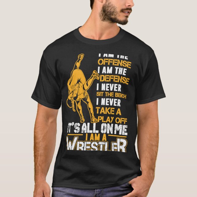 I Am A Wrestler Wrestling Cute  For Wrestler T-Shirt (Front)