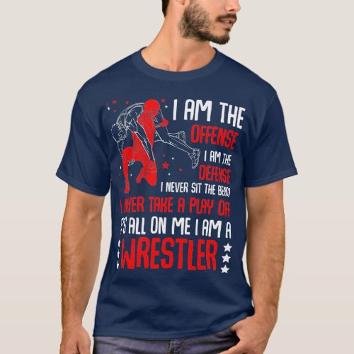 I Am A Wrestler Wrestling Wrestler Fight Coach T_Shirt