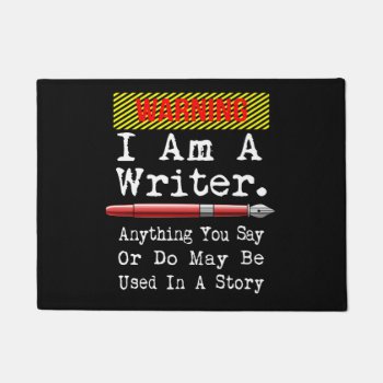 I Am A Writer Funny Author Writing Doormat by packratgraphics at Zazzle