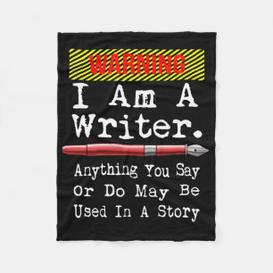 I Am A Writer Funny Author Writing Fleece Blanket