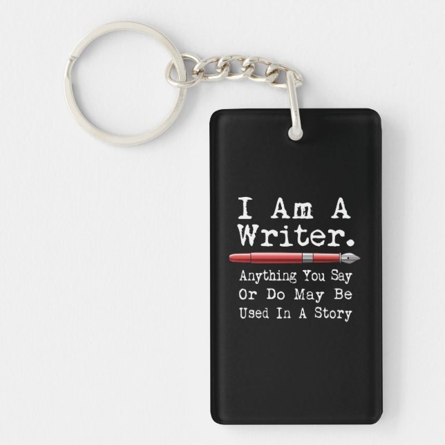 I Am A Writer Funny Author Writing Keychain (Front)