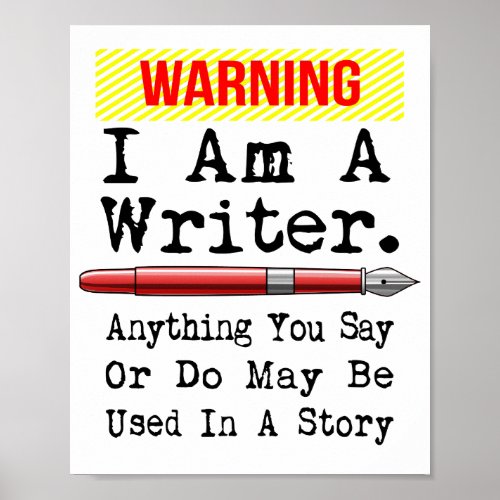 I Am A Writer Funny Author Writing Poster