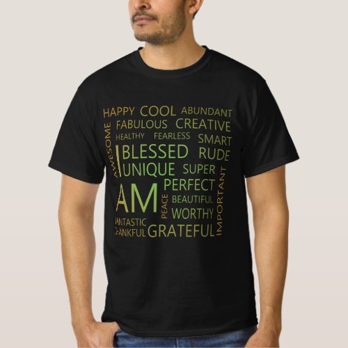 I am Affirmations Grow Positive Thoughts Apparel  T_Shirt