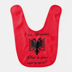 I am Albanian, what is your superpower? Baby Bib