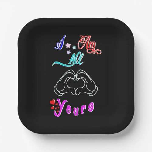 I Am All Yours Romantic Valentines Couple Paper Plates