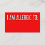 "I AM ALLERGIC TO" CALLING CARD