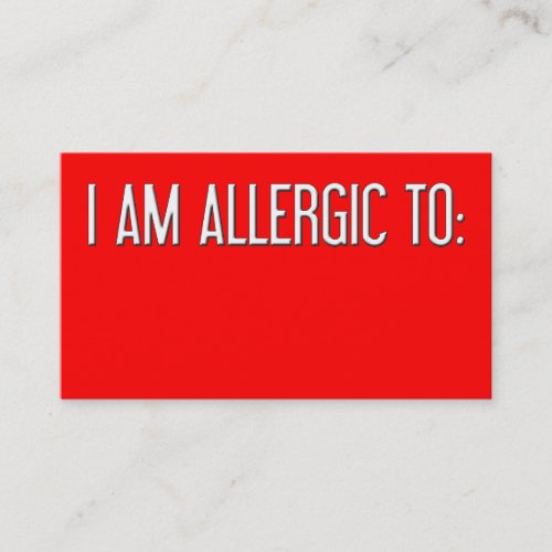 I AM ALLERGIC TO CALLING CARD