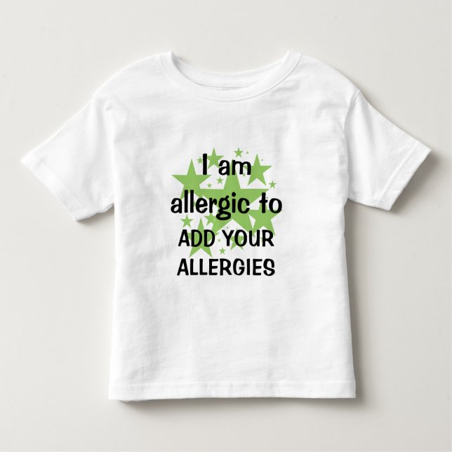 I Am Allergic To - Customize with child's allergy Toddler T-shirt (Front)