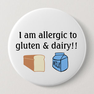 I am allergic to gluten and dairy pinback button