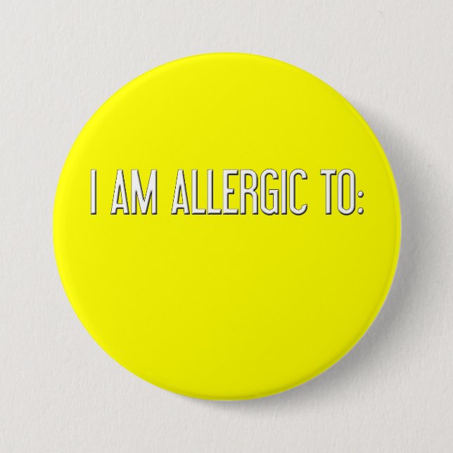 "I AM ALLERGIC TO" PINBACK BUTTON (Front)