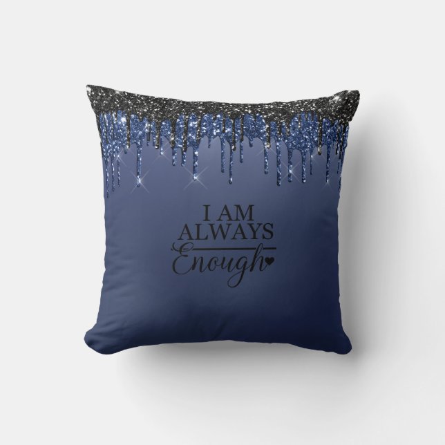 "I Am Always Enough" Inspirational Throw pillow (Front)