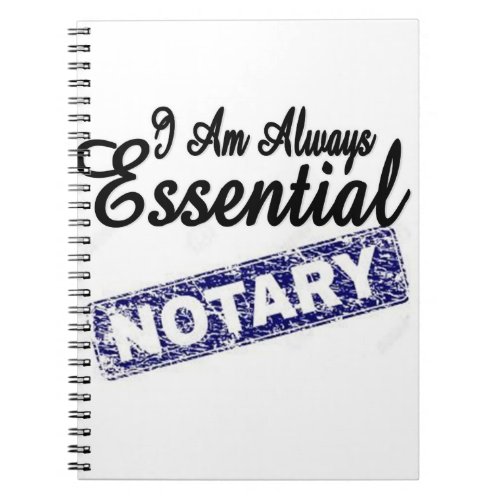 I Am Always Essential Notary Notebook