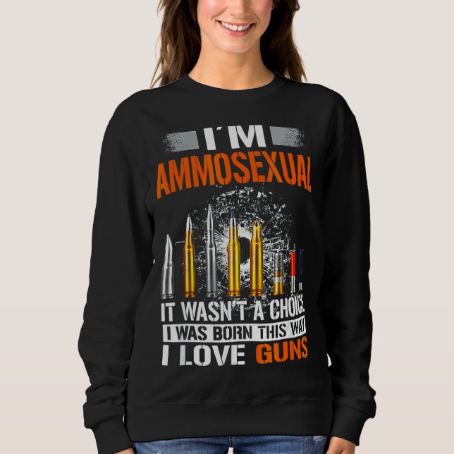 I Am Ammosexual Tee It Wasn't A Choice (Front)