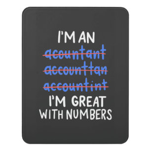 I Am An Accountant Door Sign