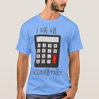 I Am An Accountant T-Shirt