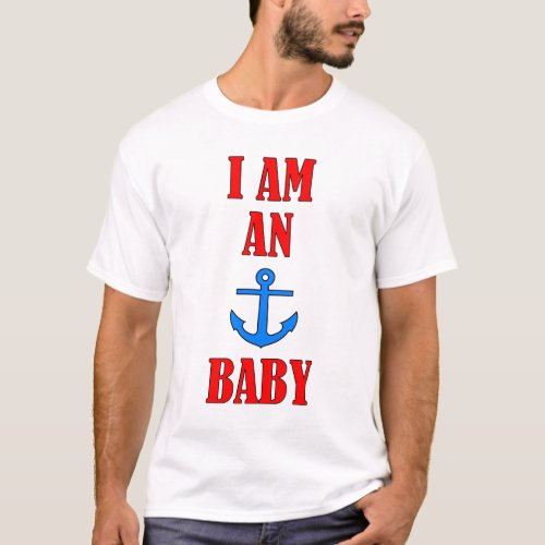 I Am An Anchor Baby T_Shirt