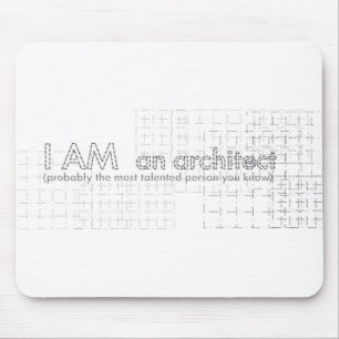 I AM an architect Mouse Pad