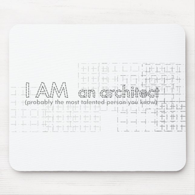 I AM an architect Mouse Pad (Front)
