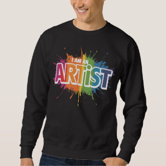 I Am an Artist Sweatshirt