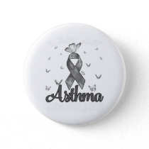 I Am An Asthma Warrior Gray Awareness Ribbon Button