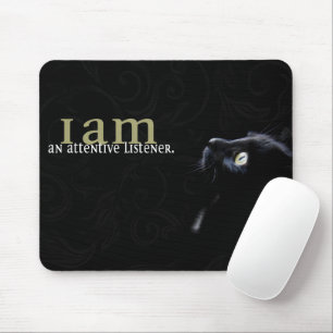 I am an attentive listener Motivation Affirmation Mouse Pad