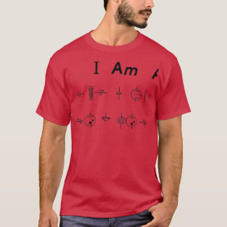 I am an electrical engineer T-Shirt