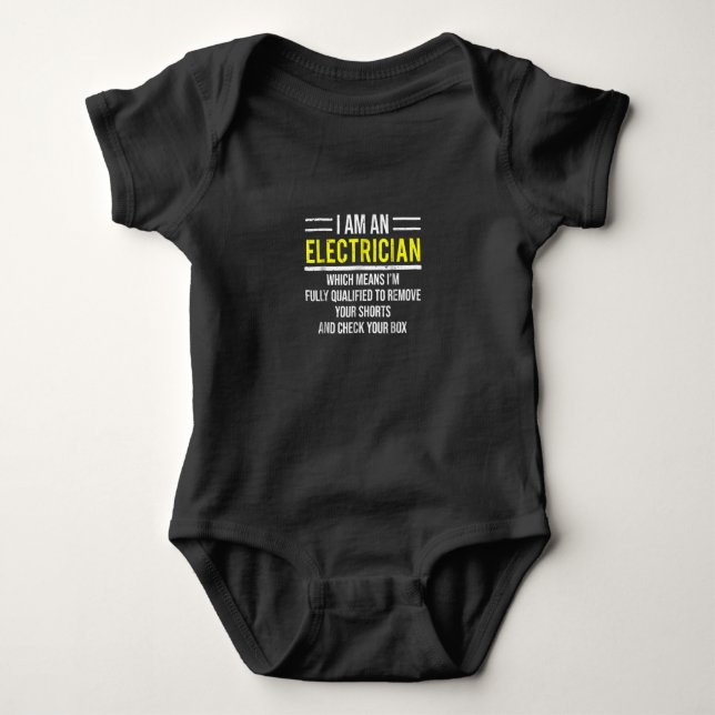 I Am An Electrician  Funny Electrical Worker  Gift Baby Bodysuit (Front)