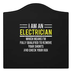 I Am An Electrician Funny Electrical Worker Gift Door Sign