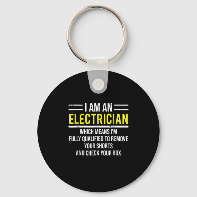 I Am An Electrician  Funny Electrical Worker  Gift Keychain (Front)