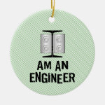 I Am An Engineer  Ceramic Ornament