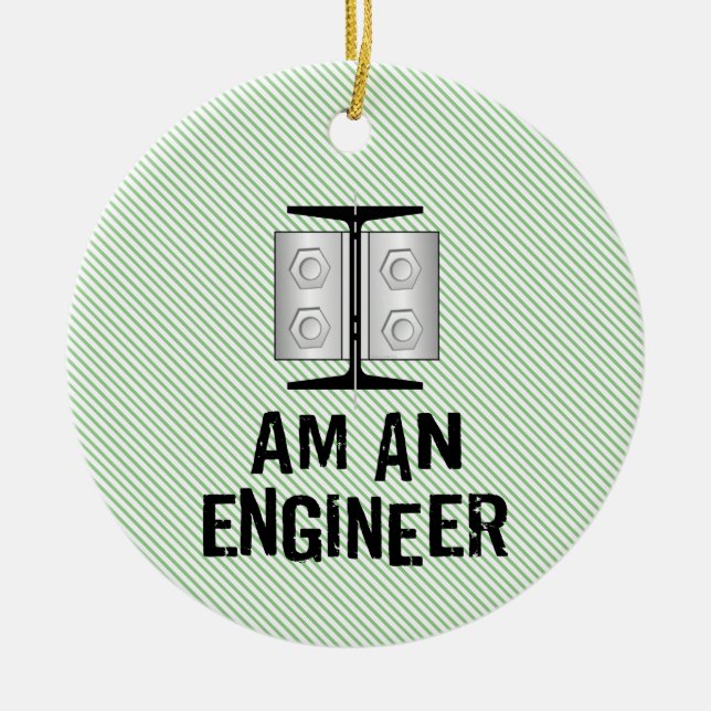 I Am An Engineer  Ceramic Ornament (Front)