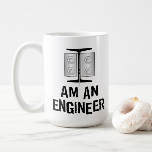 I Am An Engineer  Coffee Mug