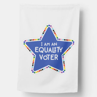 I am an Equality Voter! LGBTQ+ Rainbow Star House Flag