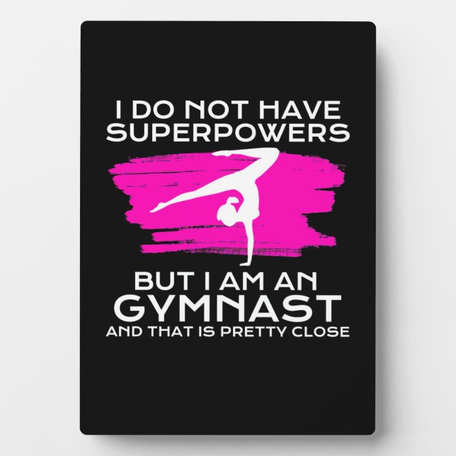 I Am An Gymnast And That Is Pretty Close Plaque (Front)