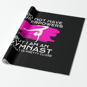 I Am An Gymnast And That Is Pretty Close Wrapping Paper