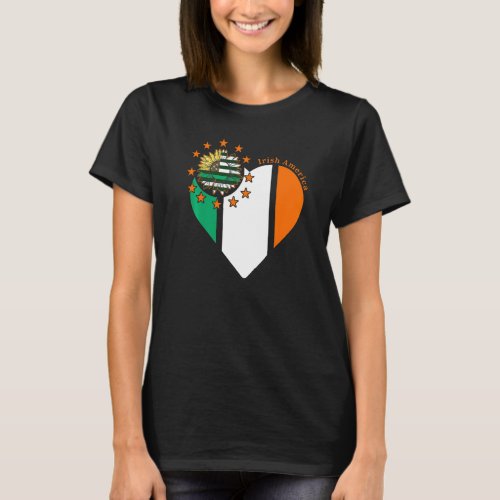 I Am An Irish American Irish In My Heart But Live  T_Shirt