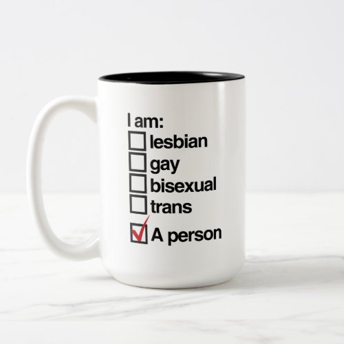 I am an LGBT Person Two_Tone Coffee Mug